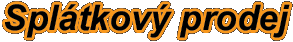 Spl�tkov� prodej